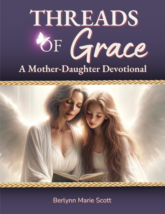 Kniha Threads Of Grace Berlynn Marie Scott