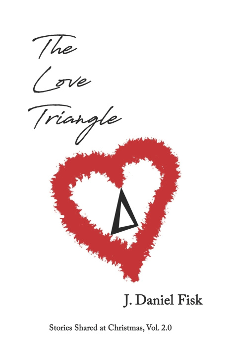 Knjiga The Love Triangle J. Daniel Fisk