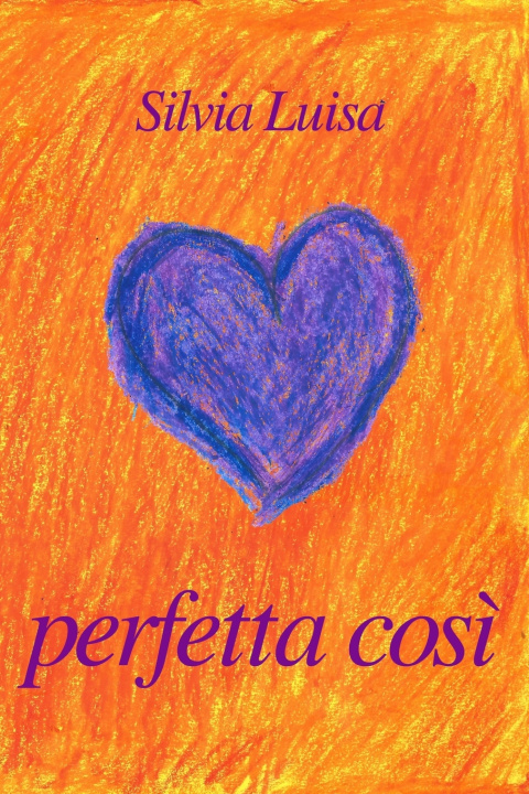 Knjiga Perfetta così Silvia LUISA