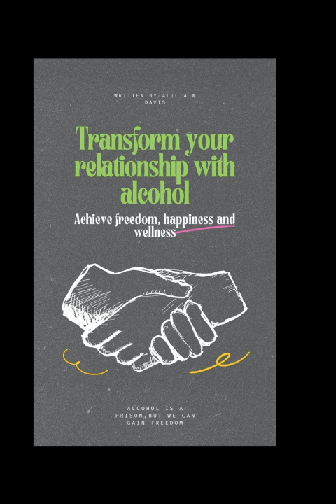 Book Transform your relationship with alcohol Alicia M Davis
