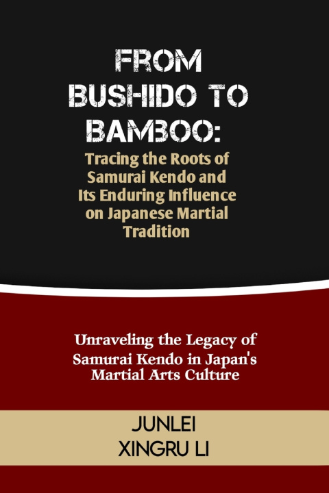 Kniha From Bushido to Bamboo Junlei Xingru Li