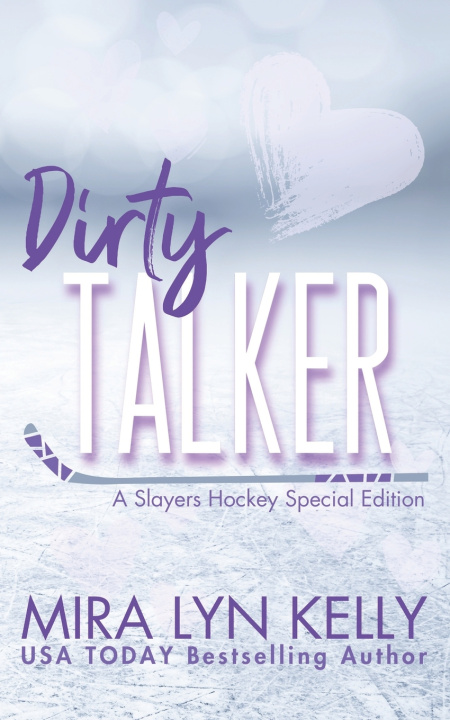 Knjiga Dirty Talker Mira Lyn Kelly