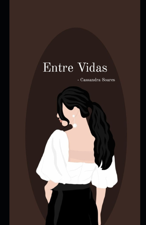 Könyv Entre Vidas Cassandra Soares