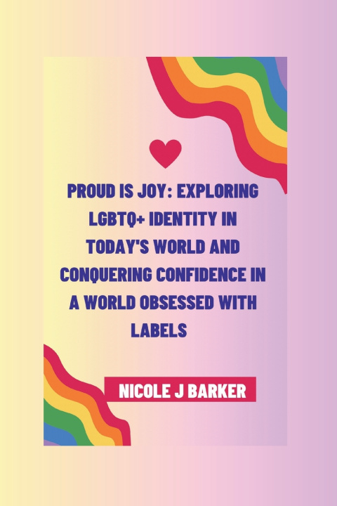 Kniha Proud is joy Nicole J Barker