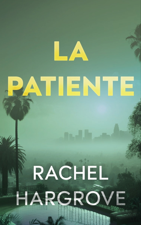 Knjiga La Patiente Rachel Hargrove