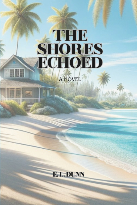 Libro The Shores Echoed E. L. Dunn
