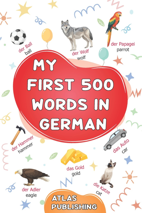 Книга My first 500 words in German Atlas Publishing