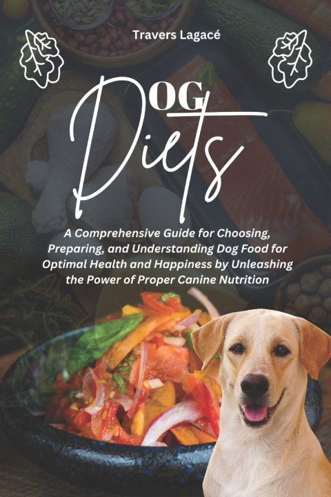Kniha Dog Diets Travers Lagacé