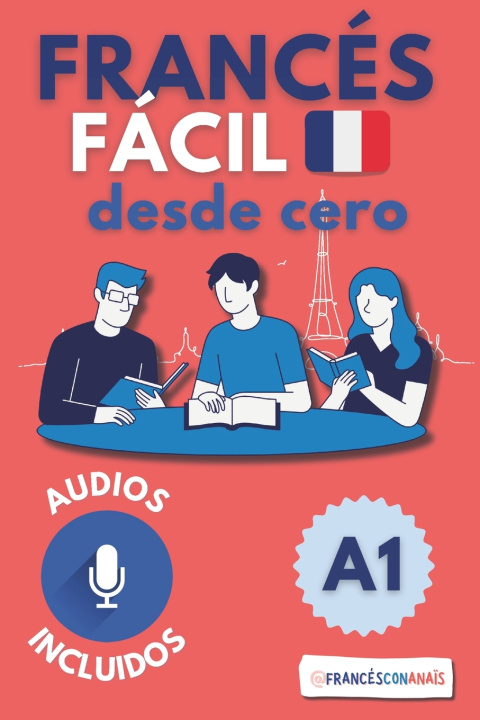 Libro Aprende francés con imágenes - Francés desde cero para hispanohablantes (nivel A1) Anaïs CHAPEL