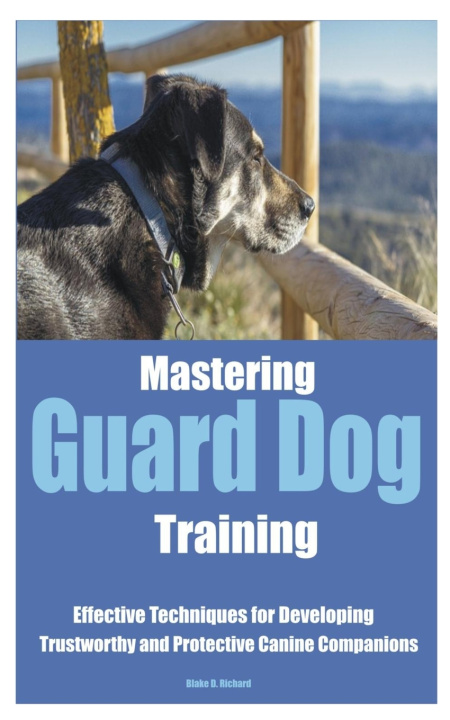 Kniha Mastering Guard Dog Training Blake D. Richard