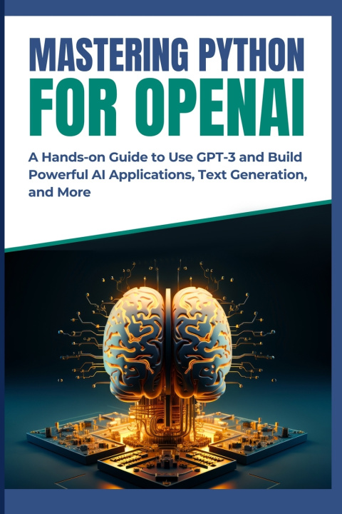 Kniha MASTERING PYTHON FOR OPENAI Mikasa Mizuki