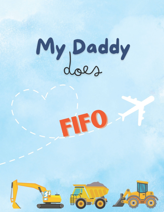 Kniha My Daddy Does FIFO Neesha Nicholls