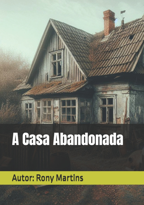 Kniha A Casa Abandonada Rony Martins