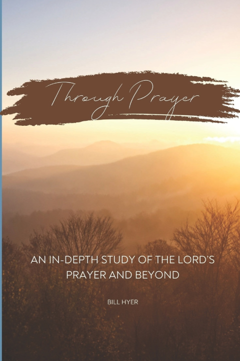 Kniha Through Prayer Bill Hyer