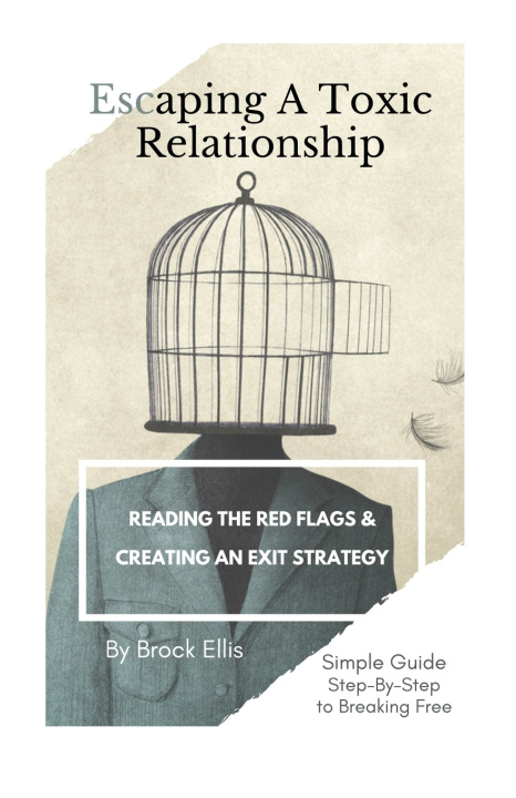 Kniha Escaping A Toxic Relationship Brock Ellis