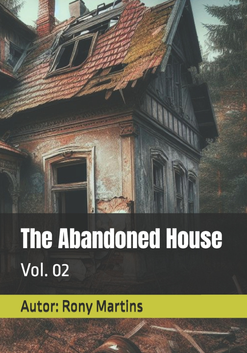 Kniha The Abandoned House Rony Martins