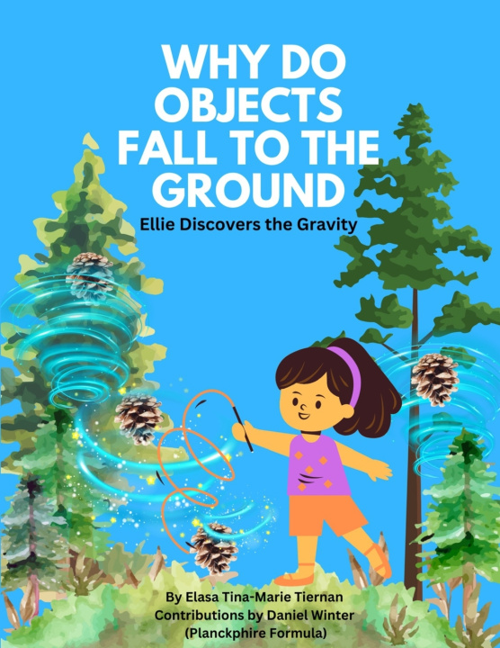 Kniha Why Do Objects Fall to the Ground Elasa Tina-Marie Tiernan