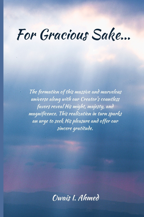 Kniha For Gracious Sake... Owais I. Ahmed