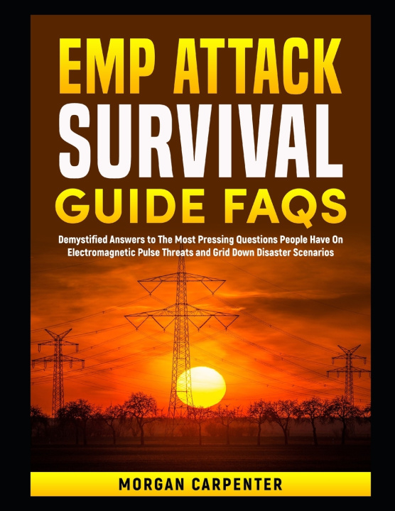 Kniha EMP Attack Survival Guide FAQs Morgan Carpenter