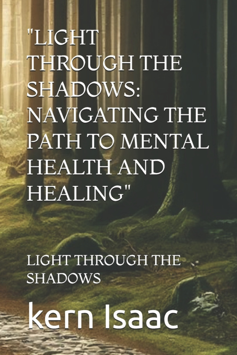 Kniha "LIGHT THROUGH THE SHADOWS Kern Shavon Isaac