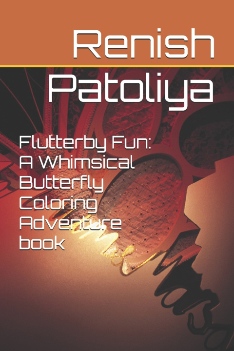 Könyv Flutterby Fun Renish Patoliya