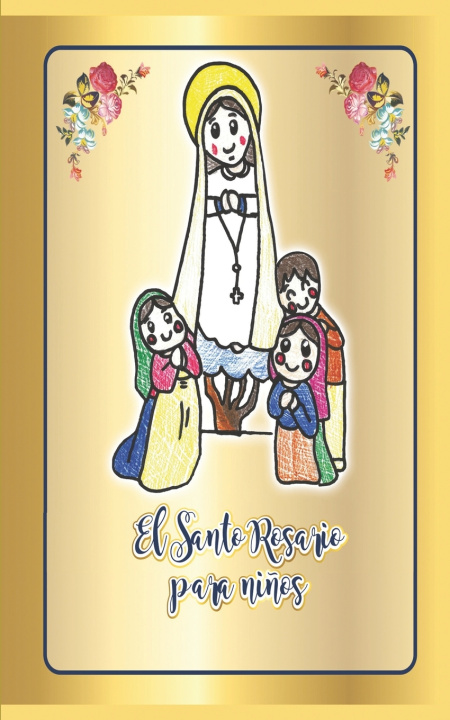 Libro El Santo Rosario para niños Mayela Castillo Rodríguez