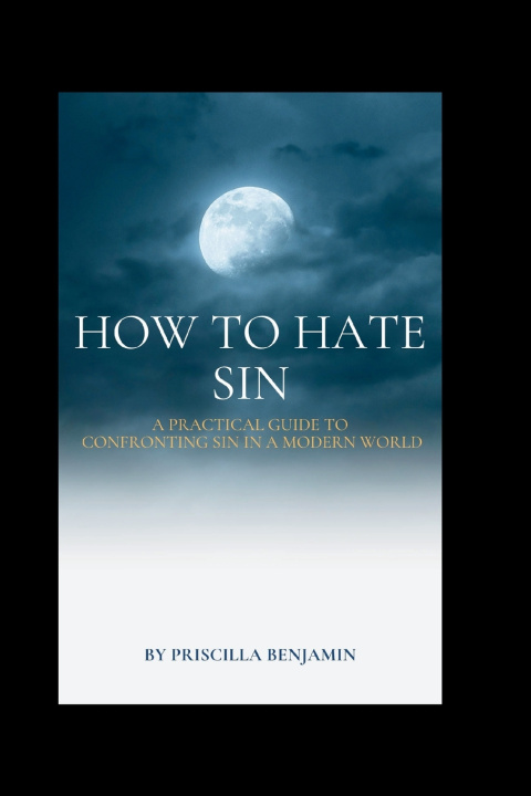 Kniha How to hate sin Priscilla Benjamin