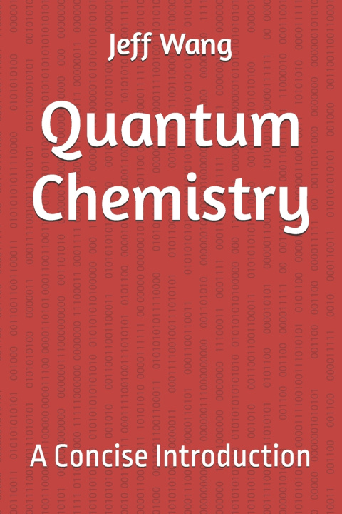Könyv Quantum Chemistry Jeff Wang