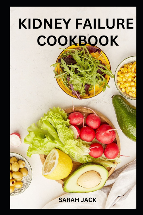 Knjiga KIDNEY FAILURE COOKBOOK Sarah Jack