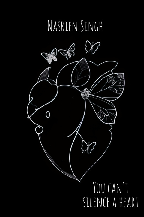 Kniha You can't silence a heart Kiran Nasrien Singh