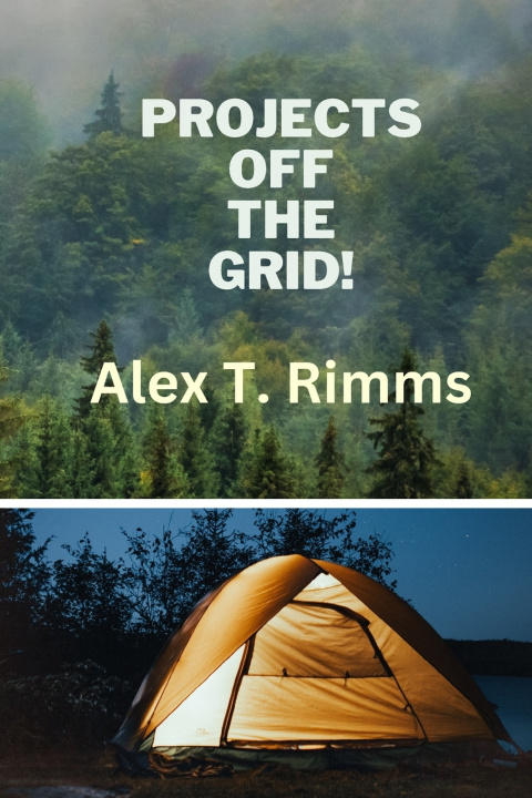 Kniha Projects Off the Grid! Alex T. Rimms