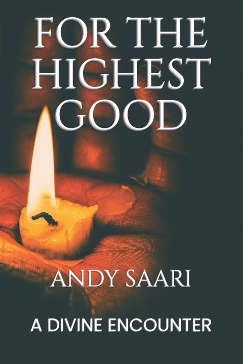 Kniha For the Highest Good Andy Saari
