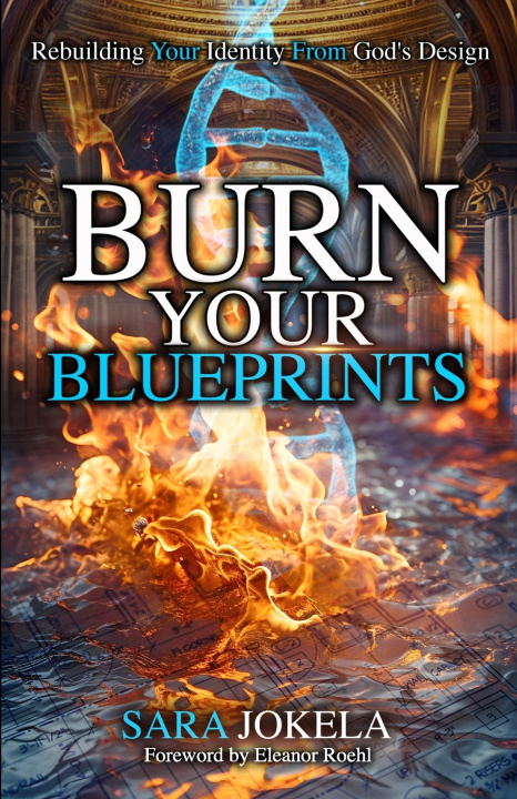 Kniha Burn Your Blueprints Sara Jokela