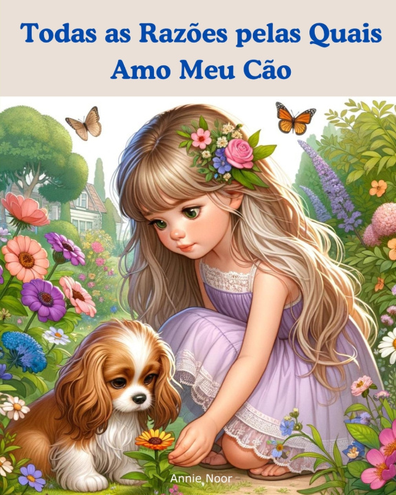 Libro Todas as Razões pelas Quais Amo Meu Cão Annie Noor