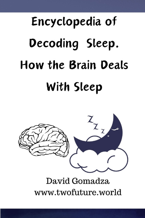 Kniha Encyclopedia of Decoding Sleep. David Gomadza