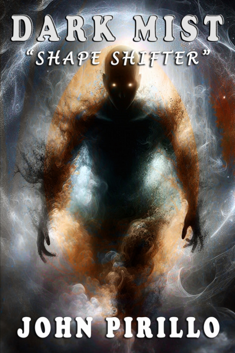 Kniha Dark Mist, Shapeshifter John Pirillo