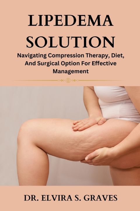 Kniha Lipedema Solution Dr. Elvira S. Graves