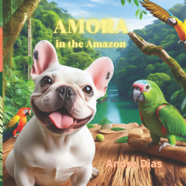 Knjiga Amora in the Amazon Andre Dias