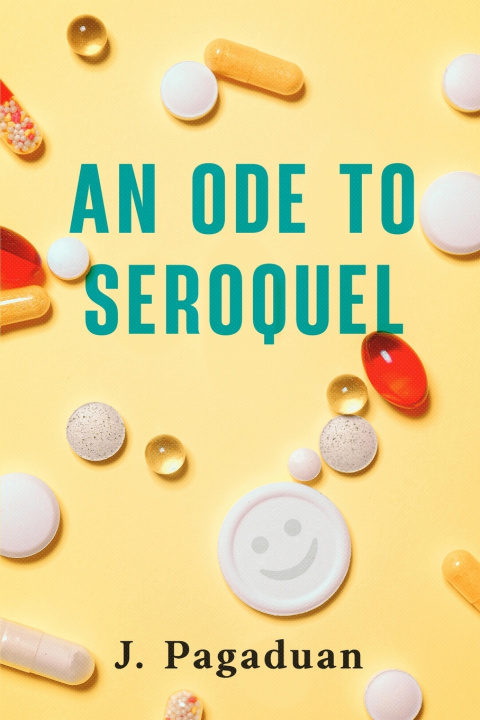 Kniha An Ode to Seroquel J. Pagaduan