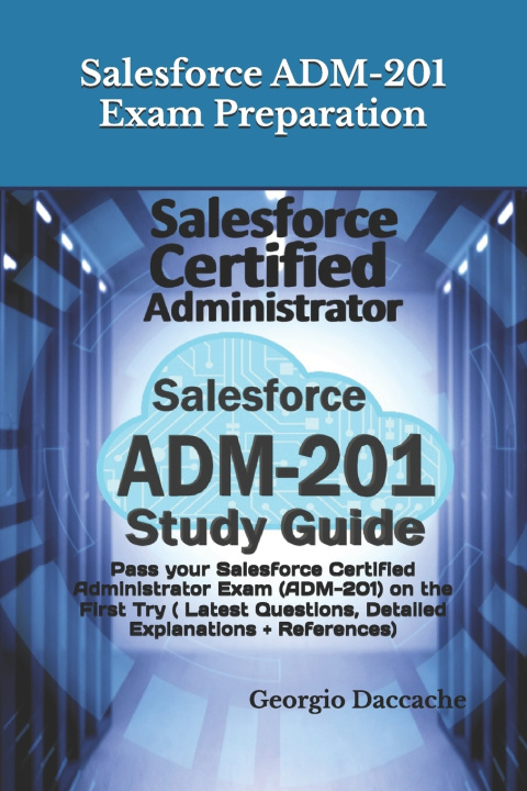 Libro Salesforce ADM-201 Exam Preparation - New Georgio Daccache
