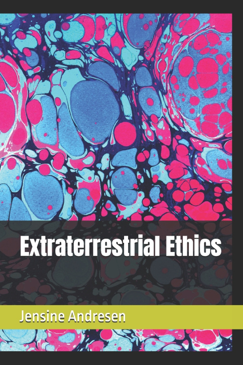Kniha Extraterrestrial Ethics Jensine Andresen