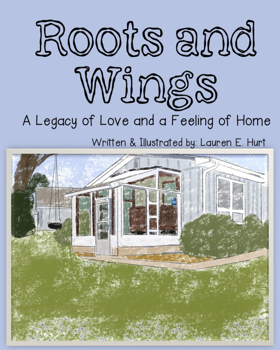 Kniha Roots and Wings Lauren E Hurt