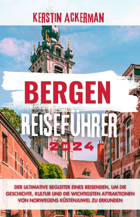 Kniha BERGEN REISEFÜHRER Kerstin Ackerman