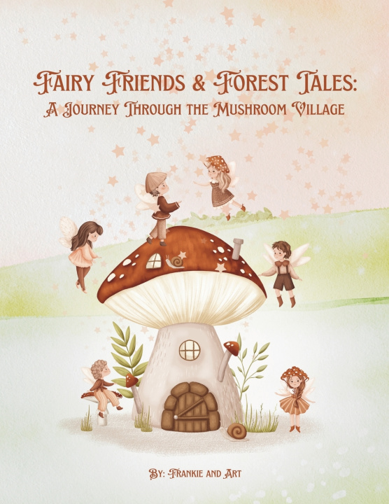 Książka Fairy Friends and Forest Tales Frankie and Art