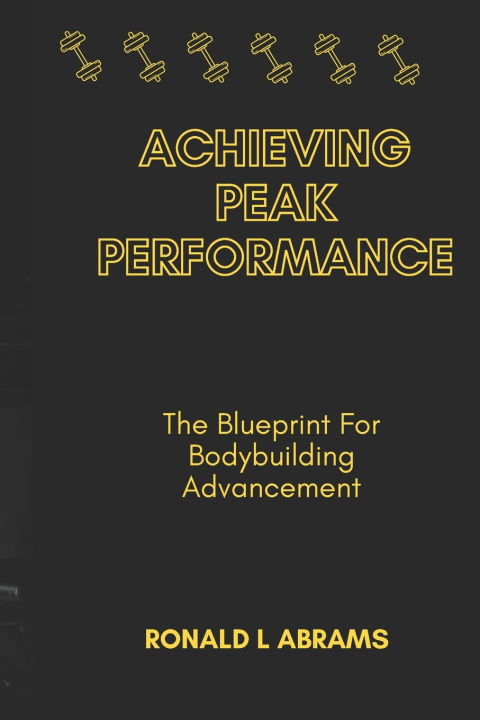 Kniha Achieving Peak Performance Ronald L Abrams
