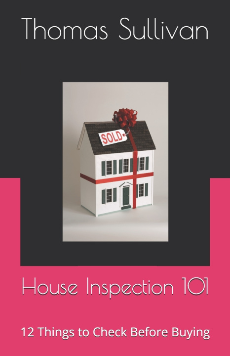 Buch House Inspection 101 Thomas Sullivan