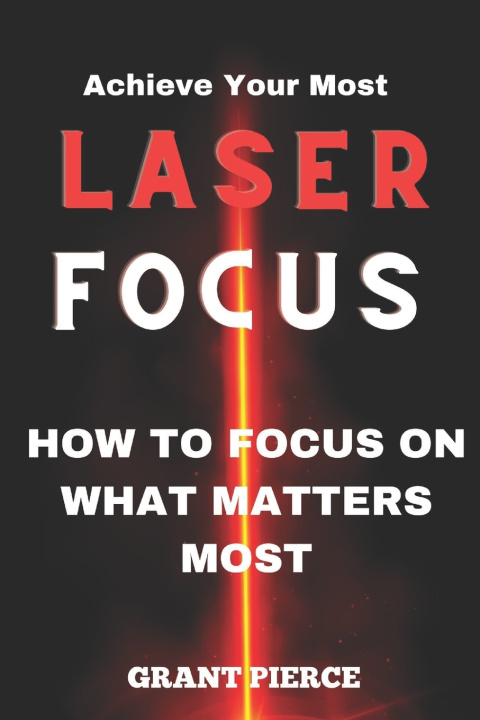 Kniha LASER FOCUS Grant Pierce