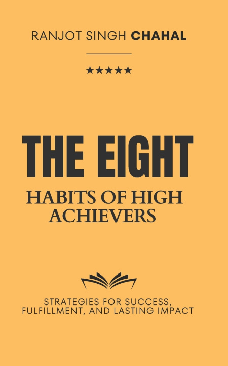 Libro The Eight Habits of High Achievers Ranjot Singh Chahal