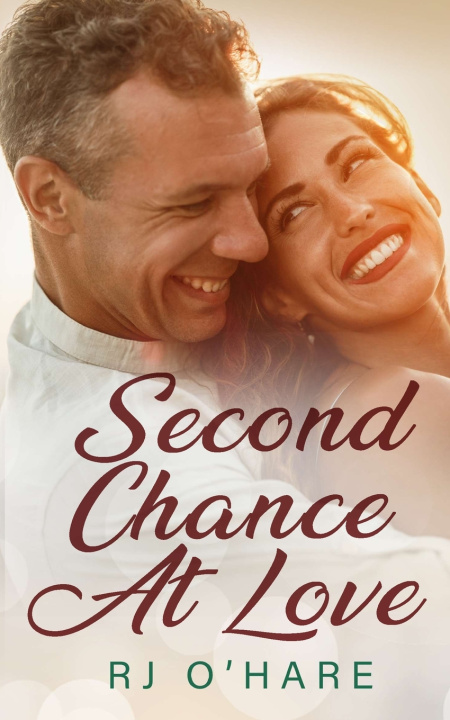 Könyv Second Chance At Love R.J. O'Hare