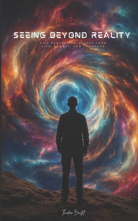 Kniha Seeing Beyond Reality Theodore Bristol
